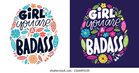 Girl you are a badass. Inspitarion hand drawn doodle lettering postcard about life. Lettering art for t-shirt design. Greeting card design.