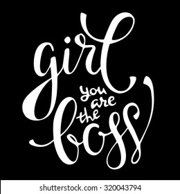 'Girl you are the boss' calligraphy lettering white sign on black background. Vector, scalable.