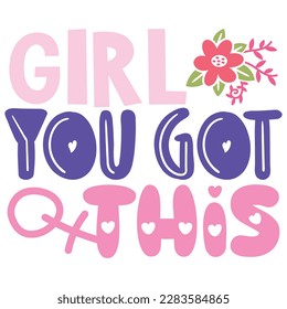 Girl You Got This - Boho Retro Style Happy Women's Day T-shirt And SVG Design. Mom Mother SVG Quotes T-shirt And SVG Design, Vector EPS Editable File, Can You Download This File.