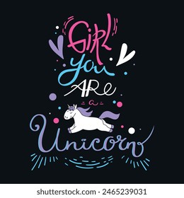 Girl you are a unicorn motivational quote with doodle flying unicorn animal. Hand drawn lettering. Vector illustration