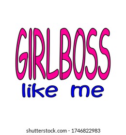 girlboss, lettering vector illustration design for t shirt, apparel, fashion, uniform, etc