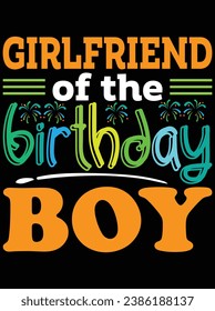 Girlfriend of the birthday boy eps vector file for Cricut or silhouette. You can edit it with Adobe Illustrator and eps editor software.