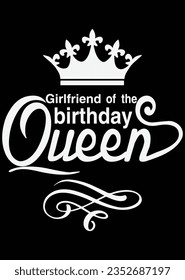 
Girlfriend Of The Birthday Queen eps cut file for cutting machine