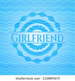 Girlfriend light blue water wave style badge.