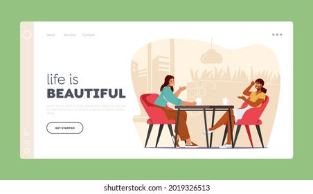 Girlfriends Meeting Landing Page Template. Young Pretty Girls Sitting in Cafe Chatting, Telling Gossip and News to Each Other, Students or Office Workers Coffee Break. Cartoon Vector Illustration