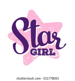 Girlish handwritten vector lettering with big pink star on white background. Calligraphic inscription. Hand drawn lettering print. Apparel, t-shirt, bag, sticker, poster, card design