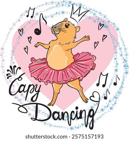 Girlish print with Capybara Ballerina. Typography slogan  for t-shirts.  for greeting card, t shirt printing and embroidery, Graphic tee and printed tee. Girlish print