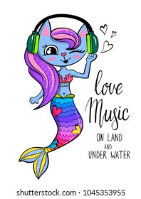 girlish T shirt design with fairytale character. kitty mermaid with headphone  listen music and dance rainbow tail. Cute big pink hairstyle on cat. Pussy cat. love music on land and under water