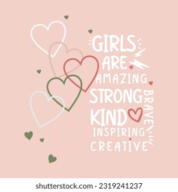 Girls are amazing strong kind typography slogan for t shirt printing, tee graphic design, vector illustration.