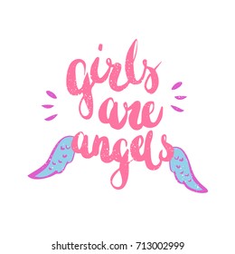 Girls are angels. Motivation phrase. Hand drawn pink typography with blue wings.