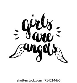 Girls are angels. Motivation phrase. Hand drawn lettering with wings.