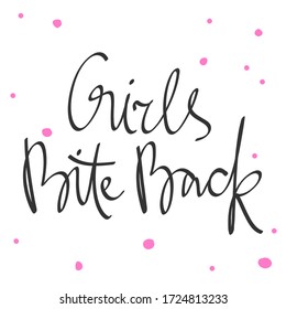 Girls Bite Back. Sticker for social media content. Vector hand drawn illustration with cartoon lettering. 