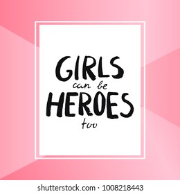 Girls can be heroes too