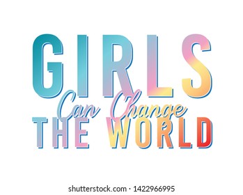 Girls can change the world