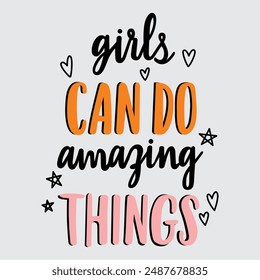 GIRLS CAN DO AMAZING THINGS Design for girls t-shirts