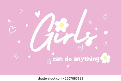 Girls can do anything slogan vector illustration for t-shirt and other uses