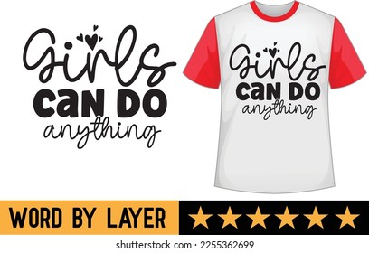 Girls Can Do Anything svg t shirt design