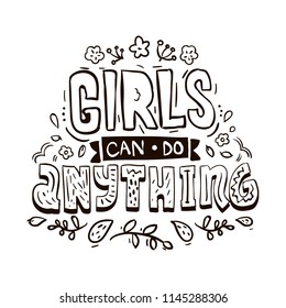 Girls can do anything. Tee graphic design. Typography slogan for t shirt.