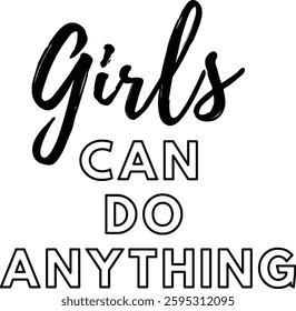 girls can do anything vector illustration