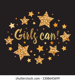 Girls can. Hand drawn motivation, inspiration phrase. Isolated print. 