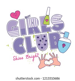 Girls Club cute t-shier design.Hand,perfume,nail polish drawing.Vector illustration design for fashion fabrics, textile graphics, prints, wallpapers and other uses.