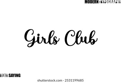 Girls Club. Text Saying In Modern Typography