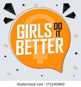 Girls Do it Better, speech bubble banner design template, vector illustration