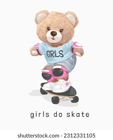 girls do skate slogan with girly bear doll skater vector illustration