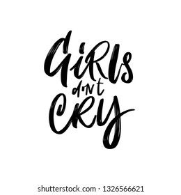 girls dont cry. trendy lettering style. black text for poster, invitation, greeting card, flyer, advertising, web design. feminism theme. Vector illustration, eps 10