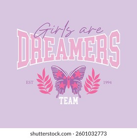 girls are dreamers team butterfly pretty