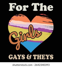 For The Girls, Gays And Theys