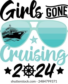 girls gone cruising 2024 beautiful graphics lettering beach lover for summer vacation holiday resort harbor ocean passenger luxury vacation