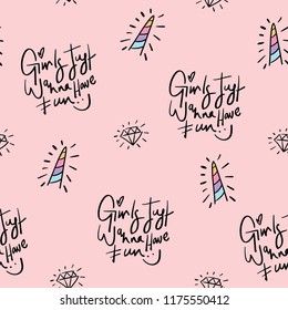 Girls just wanna have fun text with unicorn horn and diamond drawings seamless repeating pattern texture / Vector illustration design for fashion fabrics, textile graphics, wallpapers and other uses