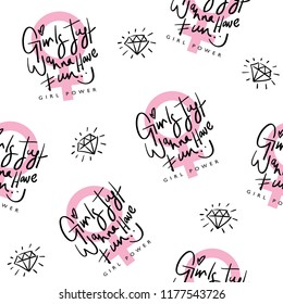 Girls just wanna have fun text seamless repeating pattern texture / Vector illustration design for fashion fabrics, textile graphics, wallpapers and other uses