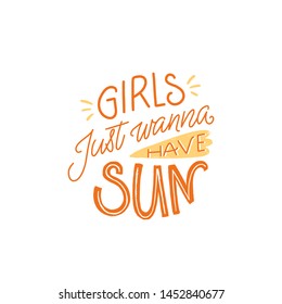 Girls just wanna have sun. Funny quote for summer clothing, prints and posters