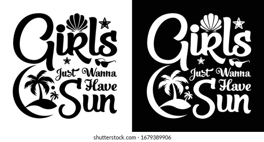 Girls Just Wanna Have Sun Printable Vector Illustration