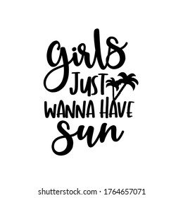 Girls just wanna have sun - calligraphy with palm tree.