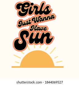 Afiche, tarjeta o pancarta vintage de Girls Just Wanna Have Sun retro de los años 70