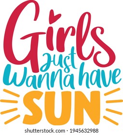 Girls just wanna have sun | Summertime quote