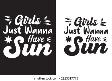 Girls just wanna have sun t-shirt design, if like this design then order now.
