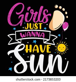 Girls just wanna have sun Baby Funny t shirt and mug design vector illustration