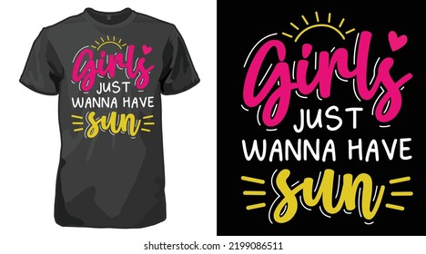 Girls Just Wanna Have Sun Funny Typography Quote T-shirt