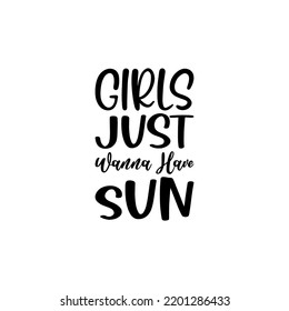 girls just wanna have sun black letter quote