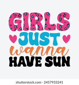 
Girls Just Wanna Have Sun Sublimation T-Shirt Design