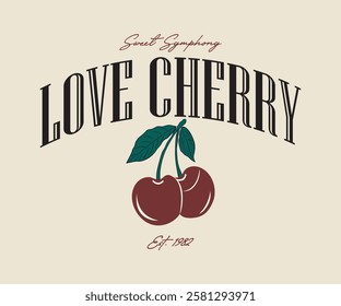 Girls Love Cherry Sweet Symphony Est. 1982 Slogan design for t-shirts, Hoodie prints, stickers,  and other uses...