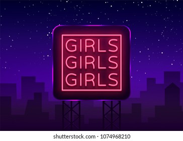 Girls neon sign. Night light sign, Erotica, Striptease. Neon banner for strip club. Adult show. Vector illustration. Billboard