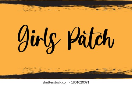 Girls Patch Typography Handwritten Calligraphy Black Color Text On Yellow Background