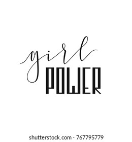 Girls power. Feminism quote, woman motivational slogan. Feminist saying. hand drawn Rough typography with brush lettering isolated on white