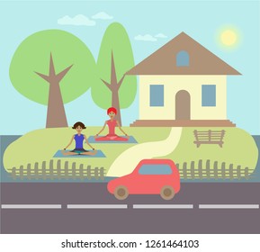 girls practice yoga in the yard. House, trees, car. vector illustration