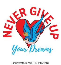 Girls  print. t shirt design. Kids slogan, for clothes, banner, girls, women, child.  Never give up, Your dreams